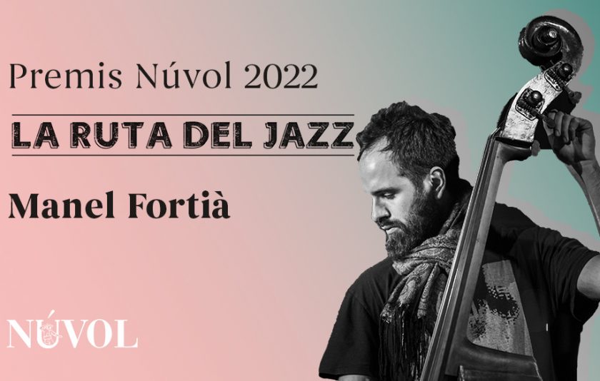 Manel Fortià, Premi La ruta del jazz 2022