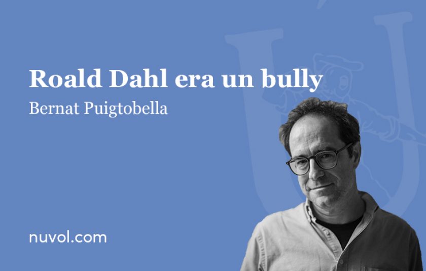 Roald Dahl era un bully